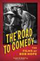 The Road to Comedy : The Films of Bob Hope, Donald W. McCaffrey 