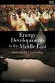 Energy Developments in the Middle East, Anthony Cordesman 