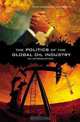 The Politics of the Global Oil Industry: An Introduction, Toyin Falola, Ann Genova 