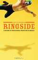 Ringside: A History of Professional Wrestling in America, Scott M. Beekman 