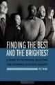 Finding the Best and the Brightest : A Guide to Recruiting, Selecting, and Retaining Effective Leaders, Peg Thoms 