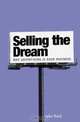 Selling the Dream : Why Advertising Is Good Business, John Hood 