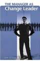 The Manager as Change Leader (The Manager as ...), Ann Gilley 