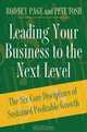 Leading Your Business to the Next Level : The Six Core Disciplines of Sustained Profitable Growth, Rodney Page 