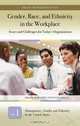 Gender, Race, and Ethnicity in the Workplace [Three Volumes]: Issues and Challenges for Today