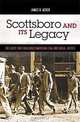 Scottsboro and Its Legacy: The Cases that Challenged American Legal and Social Justice, James R. Acker 