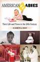 American Babies: Their Life and Times in the 20th Century, Elizabeth A. Reedy 