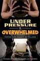 Under Pressure and Overwhelmed: Coping with Anxiety in College, Christopher Vye, Kathlene Scholljegerdes, I. David Welch 