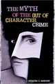 The Myth of the Out of Character Crime, Stanton E. Samenow 