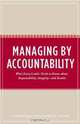 Managing by Accountability: What Every Leader Needs to Know about Responsibility, Integrity--and Results, M. David Dealy, Andrew R. Thomas 