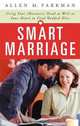 Smart Marriage: Using Your, Allen M. Parkman 