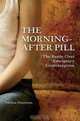 Morning After Pill: The Battle over Emergency Contraception (Reproductive Rights and Policy), Melissa Haussman 