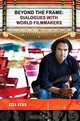 Beyond the Frame: Dialogues with World Filmmakers, Liza Bear 