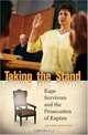 Taking the Stand: Rape Survivors and the Prosecution of Rapists, Amanda Konradi 