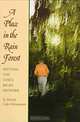 A Place in the Rain Forest : Settling the Costa Rican Frontier, Darryl Cole Christensen 