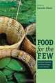 Food for the Few: Neoliberal Globalism and Biotechnology in Latin America, 