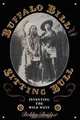 Buffalo Bill and Sitting Bull: Inventing the Wild West, Bobby Bridger 