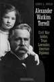 Alexander Watkins Terrell: Civil War Soldier, Texas Lawmaker, American Diplomat, Lewis L. Gould 