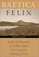 Baetica Felix : People and Prosperity in Southern Spain from Caesar to Septimius Severus, Evan W. Haley 
