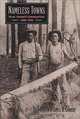Nameless Towns : Texas Sawmill Communities, 1880-1942, Thad Sitton, James H. Conrad 