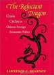 The Reluctant Dragon: Crisis Cycles in Chinese Foreign Economic Policy (Studies of the East Asian Institute), Lawrence C. Reardon 