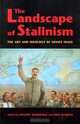 The Landscape Of Stalinism: The Art and Ideology of Soviet Space (Studies in Modernity and National Identity), 