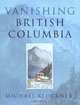 Vanishing British Columbia, Michael Kluckner 