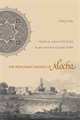 The Merchant Houses of Mocha: Trade and Architecture in an Indian Ocean Port, Nancy Um 
