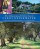 The Illustrated Olive Farm: A Newly Written, Illustrated Companion to Her Bestselling Trilogy, Carol Drinkwater 