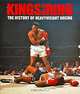 Kings of the Ring: The History of Heavyweight Boxing, Gavin Evans 
