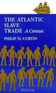 The Atlantic Slave Trade: A Census, Philip D. Curtin 