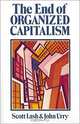 The End of Organized Capitalism, Scott Lash, John Urry 