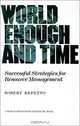 World Enough and Time: Successful Strategies for Resource Management (World Resources Institute Book), Robert Repetto 