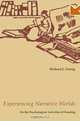 Experiencing Narrative Worlds: On the Psychological Activities of Reading, Richard J. Gerrig 
