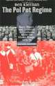 The Pol Pot Regime: Race, Power, and Genocide in Cambodia under the Khmer Rouge, 1975-79, Ben Kiernan 