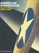 American Modernism: Graphic Design, 1920-1960, R. Roger Remington 