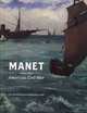 Manet and the American Civil War: The Battle of U.S.S Kearsarge and C.S.S. Alabama, David Degner 