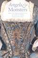 Angels and Monsters: Male and Female Sopranos in the Story of Opera, Richard Somerset-Ward 