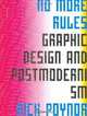 No More Rules: Graphic Design and Postmodernism, Rick Poynor 