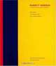 Barnett Newman : A Catalogue Raisonne, Richard Shiff 