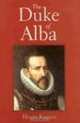 The Duke of Alba, Henry Kamen 