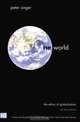 One World: The Ethics of Globalization (The Terry Lectures Series), Peter Singer 