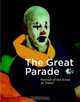 The Great Parade : Portrait of the Artist as Clown, 