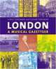 London : A Musical Gazetteer, Lewis Foreman 