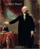 Gilbert Stuart (Metropolitan Museum of Art Series), Carrie Rebora Barratt 