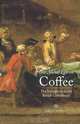 The Social Life of Coffee: The Emergence of the British Coffeehouse, Brian Cowan 