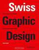 Swiss Graphic Design: The Origins and Growth of an International Style, 1920-1965, Richard Hollis 