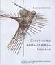 Constructed Abstract Art in England : A Neglected Avant-Garde (Paul Mellon Centre for Studies S.), Alastair Grieve 