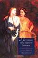 Les femmes et la tradition litteraire: Anthologie du Moyen Age a nos jours Premiere partie: XIIe-XVIIIe siecles, Vicki Mistacco 