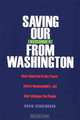 Saving Our Environment from Washington: How Congress Grabs Power, Shirks Responsibility, and Shortchanges the People (RN), David Schoenbrod 